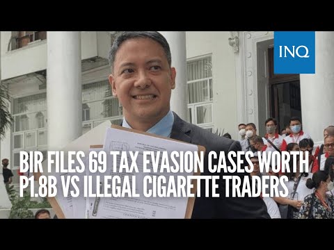 BIR files 69 tax evasion cases worth P1.8B vs illegal cigarette traders