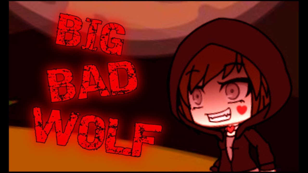 Big Bad Wolf GLMV (lyrics) YouTube