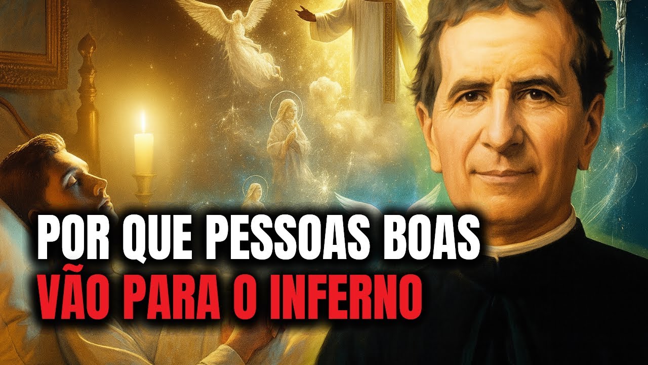 Dom Bosco REVELA o motivo chocante pelo qual “pessoas boas” vão para o inferno