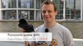 Panasonic Lumix G91 | solider Foto-Video-Hybrid im Test [Deutsch]