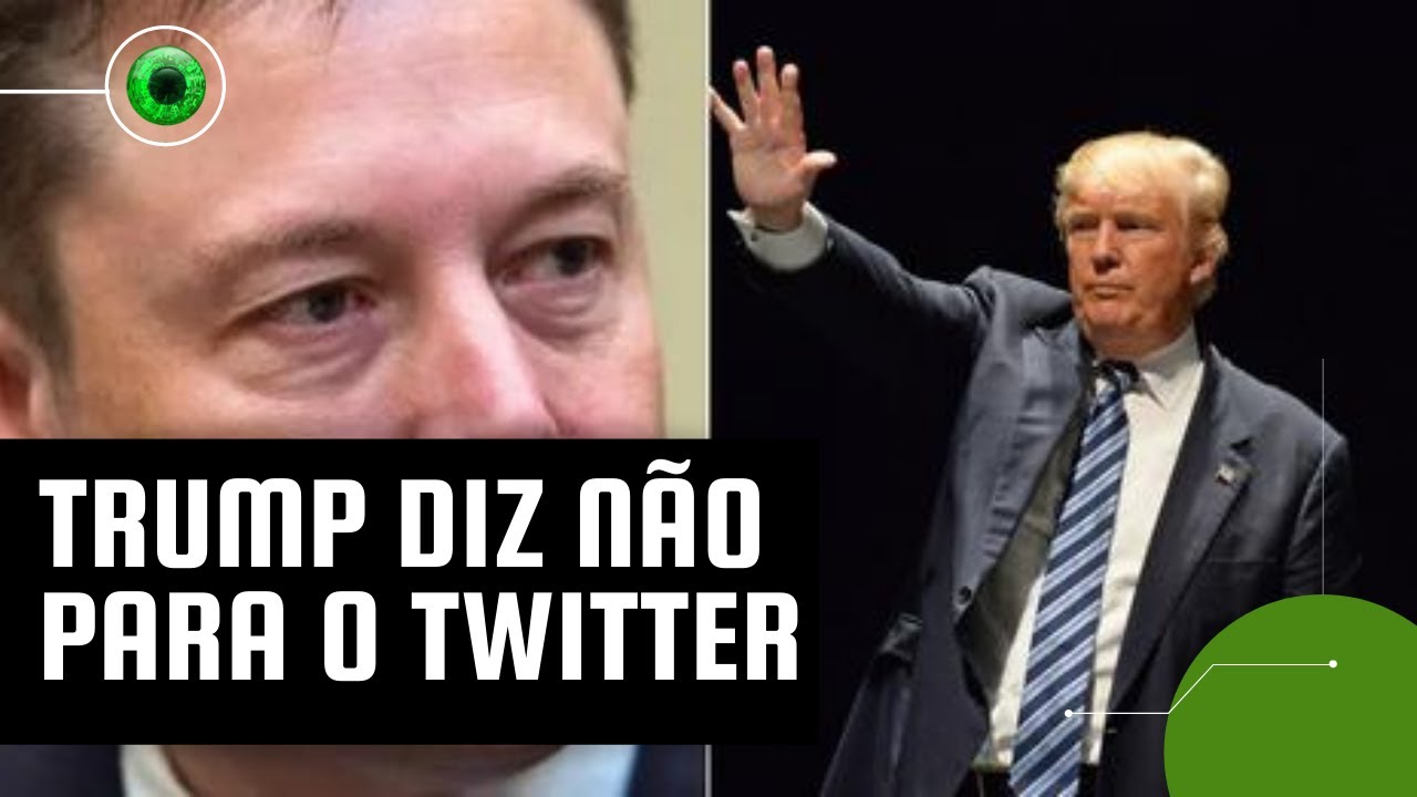 Elon Musk diz que libera, mas Trump não quer voltar ao Twitter