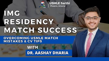 IMG Residency Match Success: Overcoming USMLE Match Mistakes & CV Tips