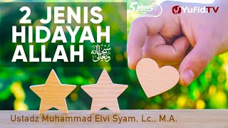 2 Jenis Hidayah Allah - Ustadz Muhammad Elvi Syam, Lc., M.A. - 5 Menit yang Menginspirasi