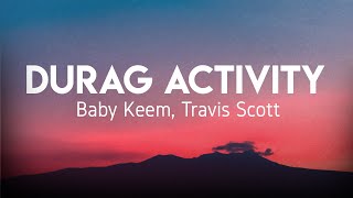 Baby Keem, Travis Scott - durag activity (Lyrics)