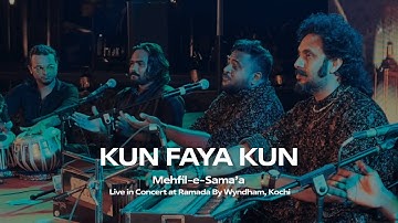 KUN FAYA KUN | Mehfil-e-Sama