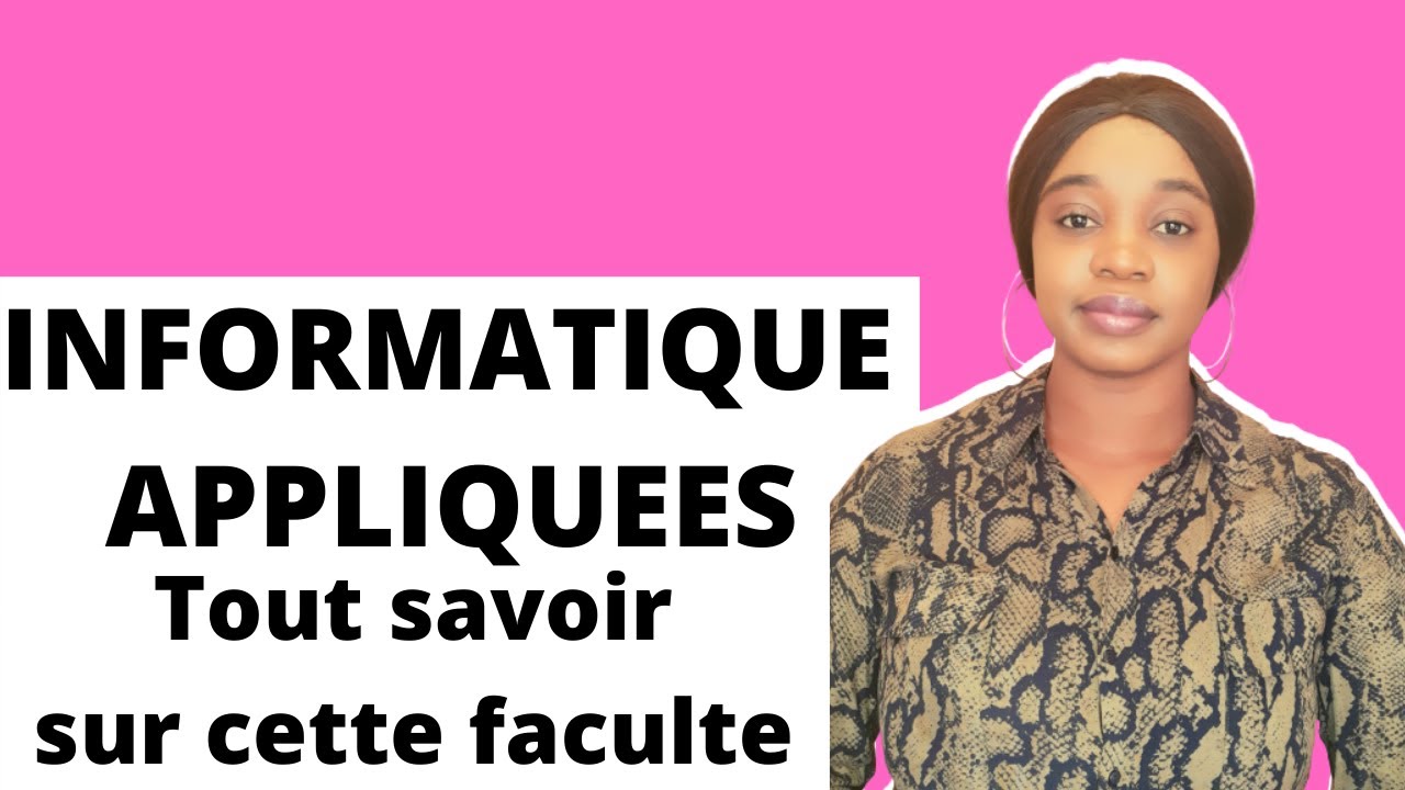 INFORMATIQUE APPLIQUEES: TOUT SAVOIR SUR CETTE FACULTE
