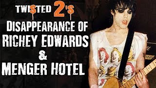 Twisted 2s #29 Disappearance of Richie Edwards \& Menger Hotel