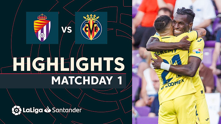 Highlights Real Valladolid vs Villarreal CF (0-3)