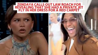 Information Zendaya Calls Out Law Roach For Revealing That She Had Private Jet Fly In Her Dress For Red Carpet Update