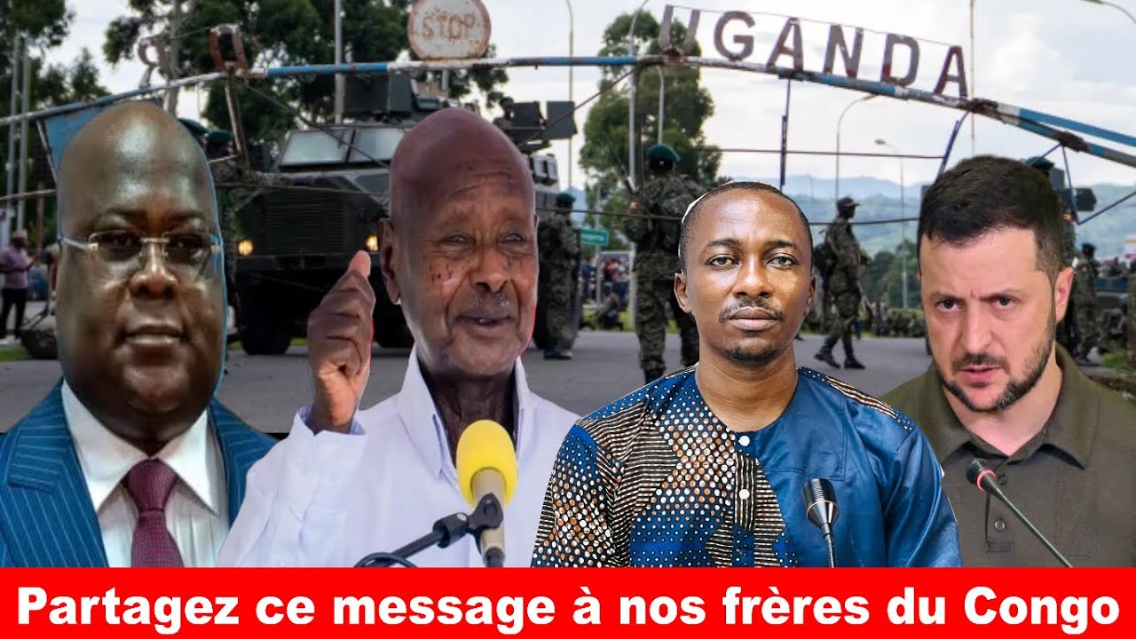 RDC-Ukr*aine-Ouganda: un message à nos frères congolais - YouTube