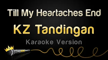 KZ Tandingan - Till My Heartaches End (Karaoke Version)