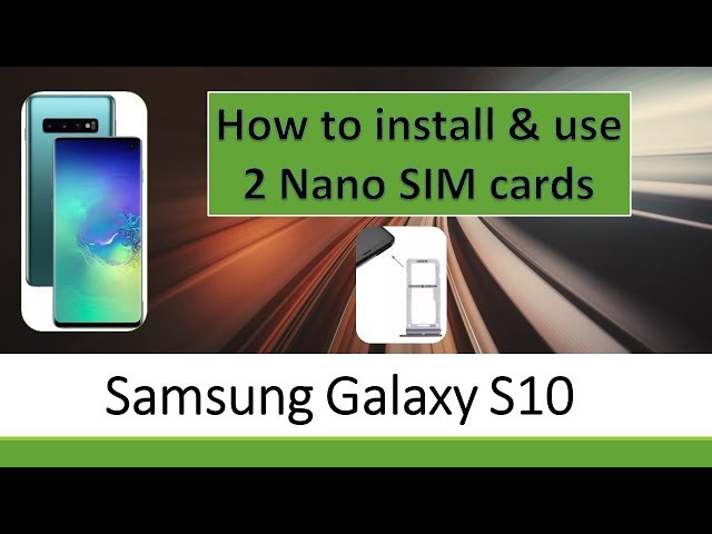 Samsung Galaxy S   S Plus : Install and use 2 Nano SIM cards