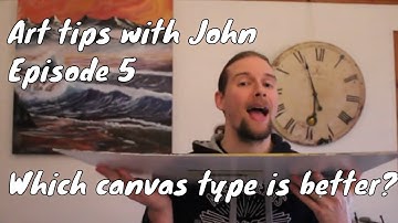 Which is better canvas board or stretched canvas? - Art tips with John. Episode 5 -