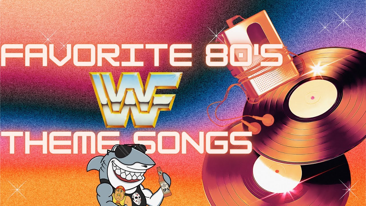Favorite 80's WWF Themes - The Retro Wave Podcast