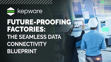 Future-Proofing Factories with Industrial Connectivity: The Seamless Data Connectivity Blueprint