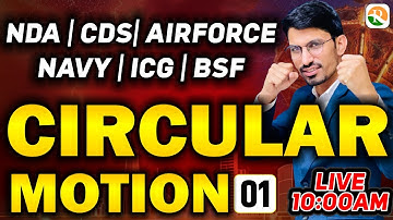 Circular Motion -1 | Airforce Physics Classes 2024 | NDA Physics Class | Airforce, Navy, ICG, NDA
