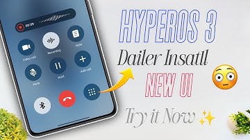 Hyperos 3 New System Apps Update - Dailer App Update New Ui appears - Install Now Your Xiaomi Phone