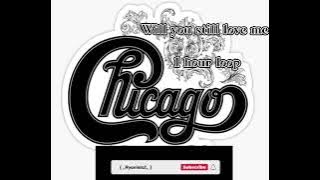 Chicago - Will you still love me [ 1 hour loop ]