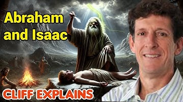 Why Did God Ask Abraham to Sacrifice Isaac? | Cliff Explains This Shocking Bible Story