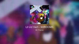 Lil Uzi Vert - SHROOMS [8D]