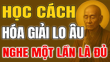 Lục Tổ Huệ Năng: Những việc làm để giữ tâm bớt căng thẳng lo âu, nên nghe 1 lần | Tinh Hoa Cổ Học