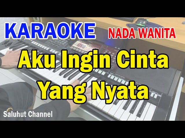 AKU INGIN CINTA YANG NYATA ll KARAOKE NOSTALGIA ll BETHARIA SONATA ll NADA WANITA E=DO class=