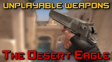 Unplayable Weapons - The Desert Eagle