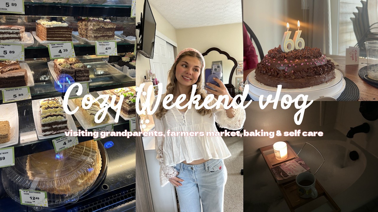 Cozy weekend in my life🍯🌸 | visiting grandparents, farmers market, baking & selfcare