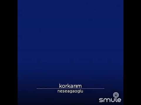 KORKARIM..NESE AGAOGLU