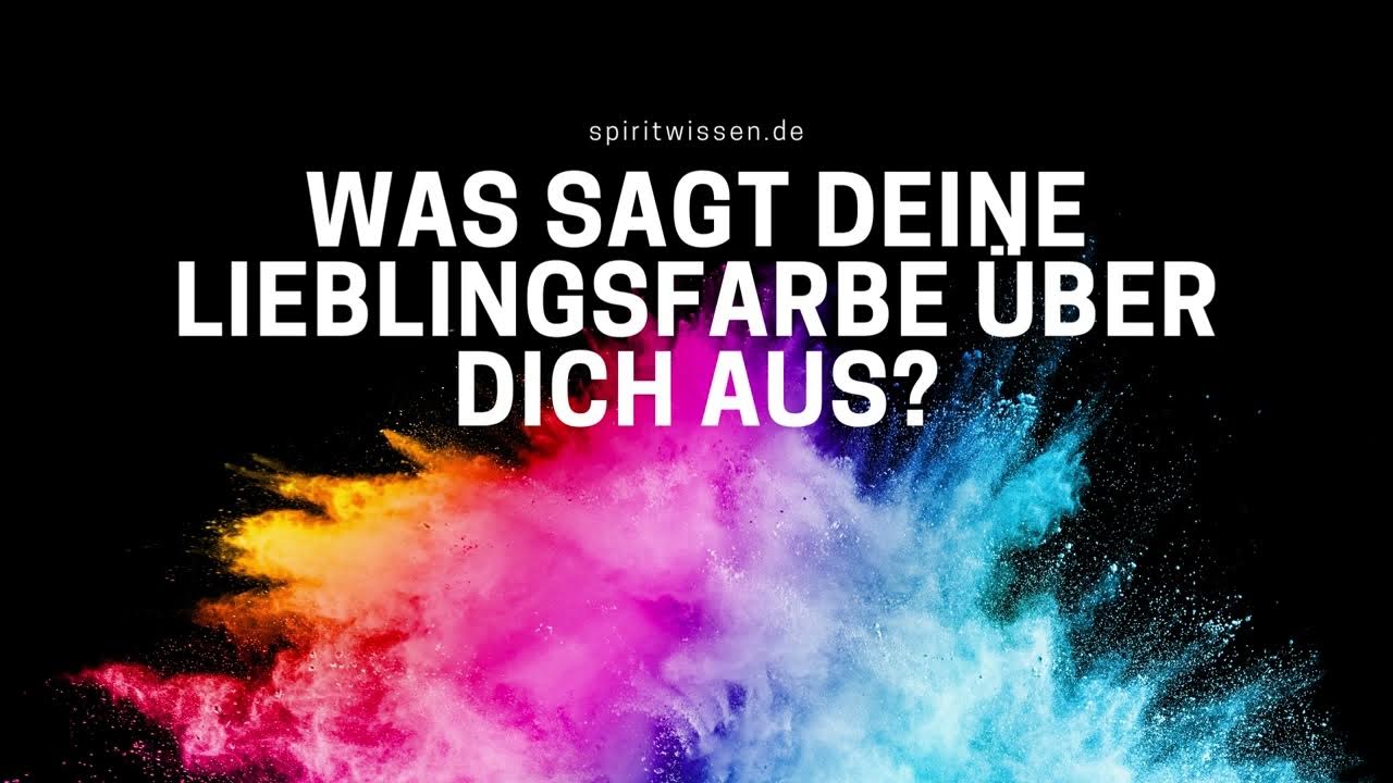 Farben i was sagt deine lieblingsfarbe ber dich aus i spiritwissen de