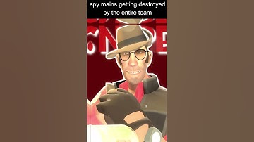 SPY MAINS GETTING DESTROYED BY THE WHOLE TEAM: - [SFM] #tf2 #tf2memes #animationmemes #memes #sfm