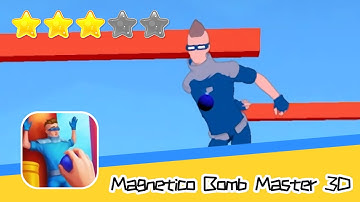 Magnetico Bomb Master 3D Walkthrough Defeat 