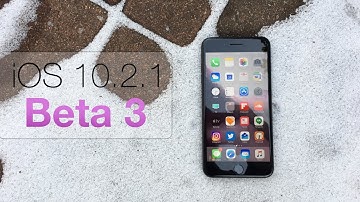 iOS 10.2.1 Beta 3 -  What