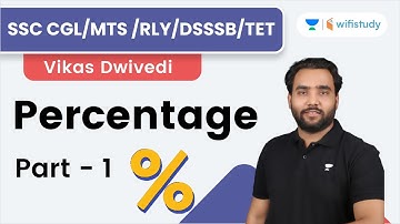 Percentage | Part - 1 | SSC CGL/MTS /RLY/DSSSB/TET | Vikas Dwivedi