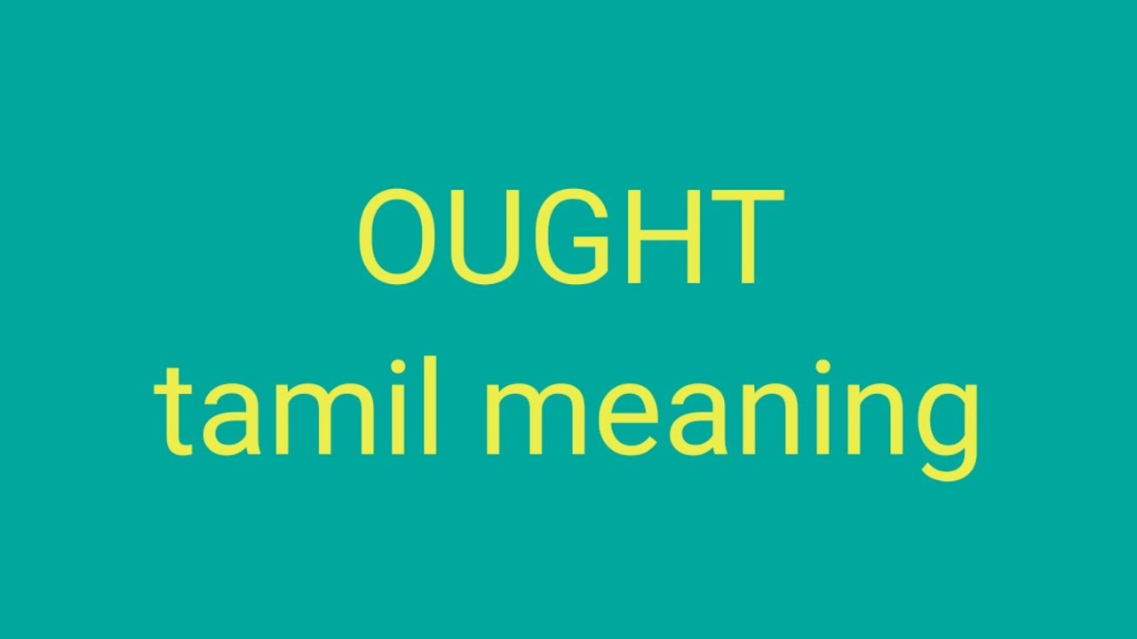 OUGHT Tamil Meaning sasikumar YouTube OUGHT Tamil Meaning sasikumar YouTube