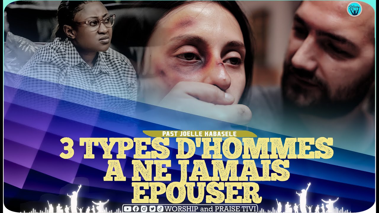Pasteur joelle kabasele_ Les trois types d'hommes a ne jamais epouser dans la vie