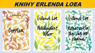 ERLEND LOE - Doppler, Náklaďáky Volvo, Konec světa, tak jak ho známe