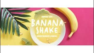 Vietsub | Banana Shake (Sped Up) - HUS | Lyrics Video