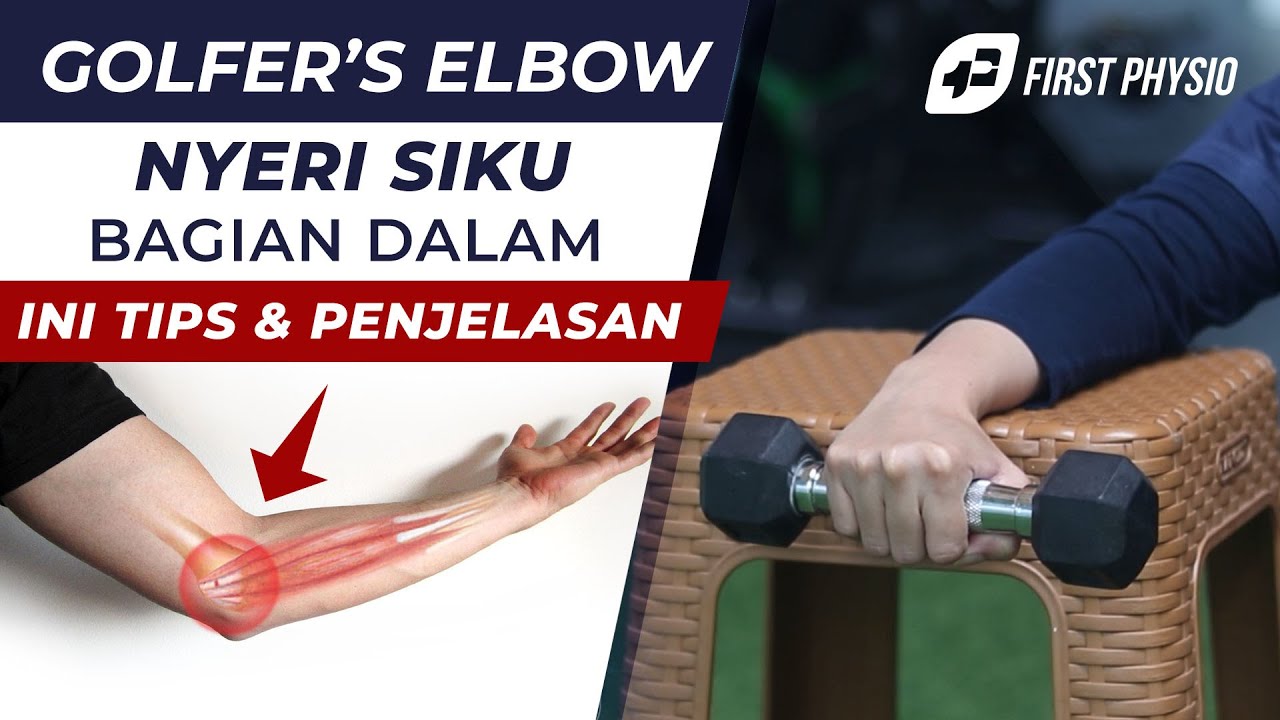 (Golfer's Elbow) Nyeri di Siku Bagian dalam? Ini Tipsnya