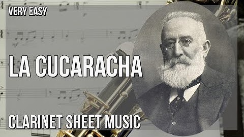 Clarinet Sheet Music: How to play La Cucaracha by Francisco Rodriguez Marin