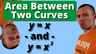 FIND THE AREA BETWEEN THE CURVES y=x AND y=x^2 | How to find area between curves