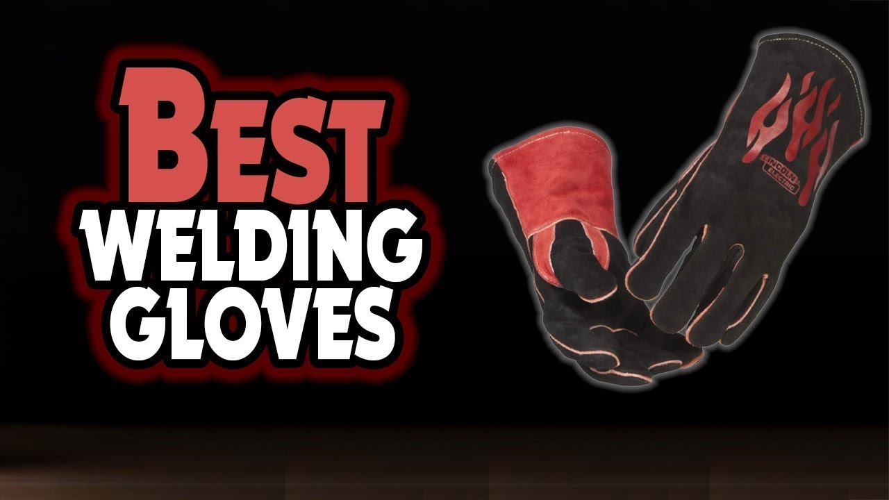 ✅Top 5:🧤 BEST Welding Gloves In 2022 👌 [ Best Budget Welding Gloves ]