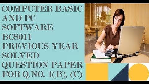 Solve question Paper for  Computer Basic and PC Software ( BCS011 ) Q.1(B)and (C)