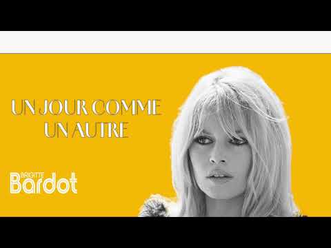 Brigitte Bardot - Un jour comme un autre (Audio Officiel)