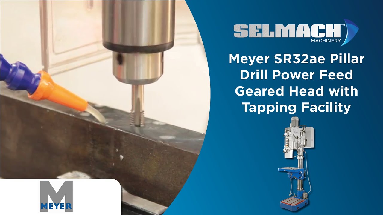 Meyer SR32ae Pillar Drill Power Feed Geared Head with Tapping Facility [Selmach Machinery]
