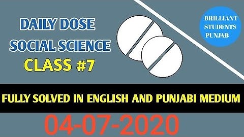 DAILY DOSE  04-07-2020  CLASS  VII (SEVENTH)SOCIAL SCIENCE FULLY SOLVED ENGLISH AND PUNJABI MEDIUM A