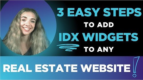 3 Easy Steps to Add IDX Widgets to Any Real Estate Website using IDX Broker