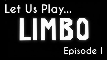 Let Us Play... LIMBO: Episode 1