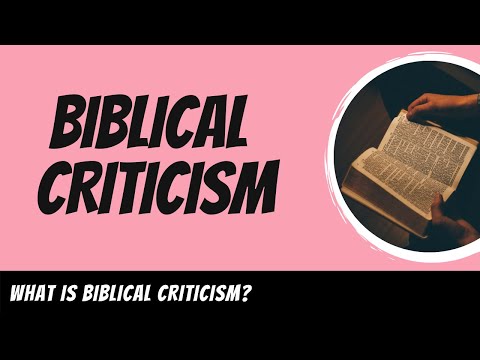 Biblical Criticism Explained