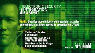 PANEL: Desafíos tecnológicos y empresariales que enfrentan los integradores de seguridad